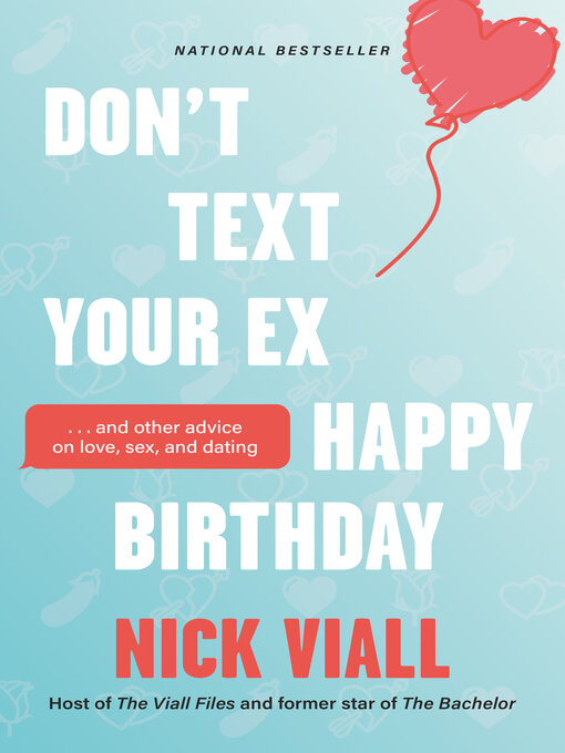 Title details for Don't Text Your Ex Happy Birthday by Nick Viall - Wait list